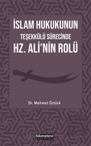 İslam Hukukunun Teşekkülü Sürecinde Hz. Ali'nin Ro