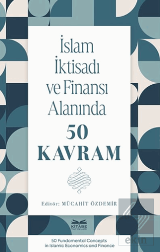 İslam İktisadı ve Finansı Alanında 50 Kavram