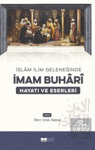 İslam İlim Geleneğinde İmam Buhari