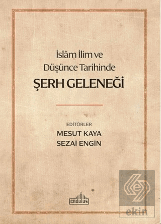 İslam İlim ve Düşünce Tarihinde Şerh Geleneği