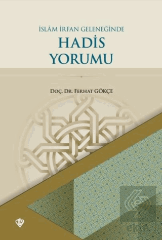 İslam İrfan Geleneğinde Hadis Yorumu