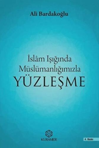 İslam Işığında Müslümanlığımızla Yüzleşme