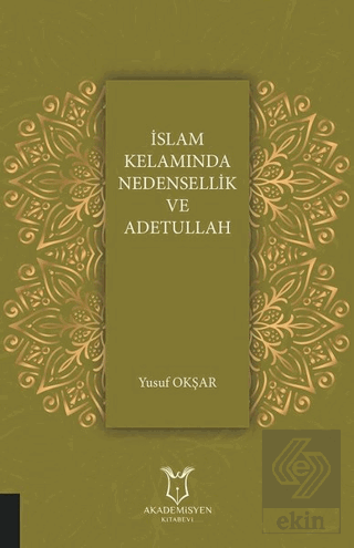 İslam Kelamında Nedensellik ve Adetullah