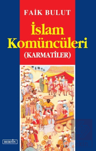 İslam Komüncüleri (Karmatiler)