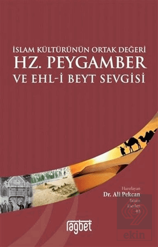 İslam Kültürünün Ortak Değeri Hz. Peygamber ve Ehl