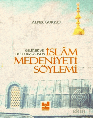 İslam Medeniyeti Söylemi