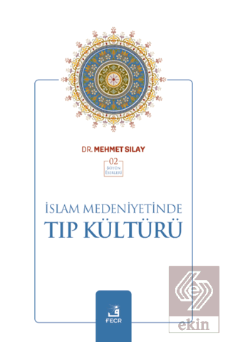 İslam Medeniyetinde Tıp Kültürü