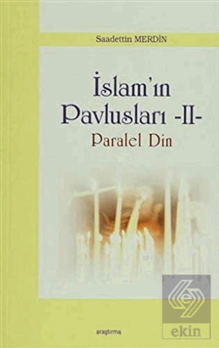 İslam Pavlusları 2: Paralel Din