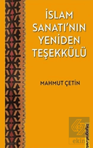 İslam Sanatı'nın Yeniden Teşekkülü