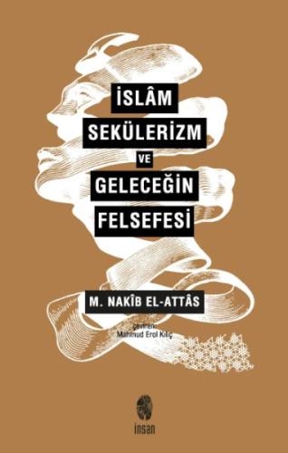 İslam Sekülerizm ve Geleceğin Felsefesi