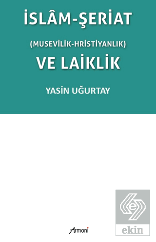 İslam-Şeriat (Musevilik - Hristiyanlık) ve Laiklik