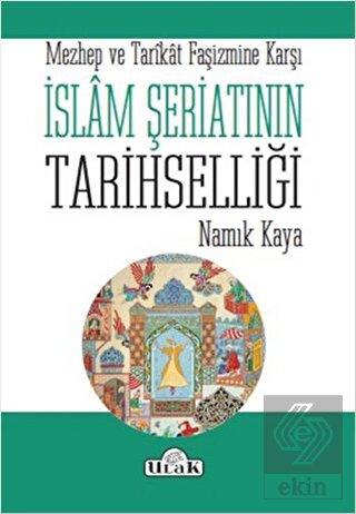 İslam Şeriatının Tarihselliği