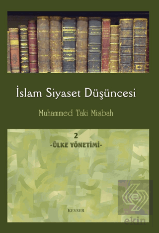 İslam Siyaset Düşüncesi 2 - Ülke Yönetimi