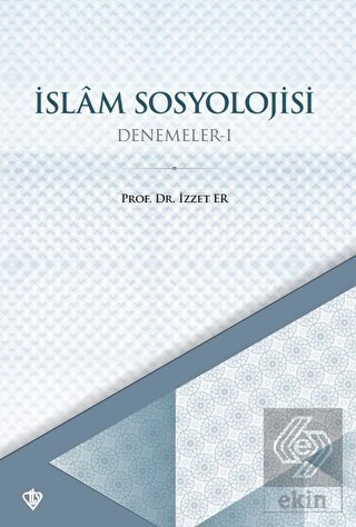 İslam Sosyolojisi Denemeler 1