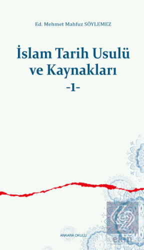 İslam Tarih Usulü ve Kaynakları -1