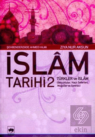 İslam Tarihi 2 Türkler ve İslam