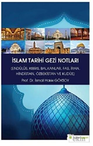 İslam Tarihi Gezi Notları