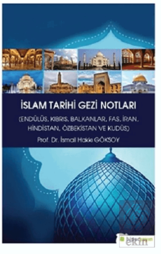 İslam Tarihi Gezi Notları