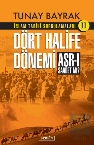 İslam Tarihi Sorgulamaları (2) - Dört Halife Dönem