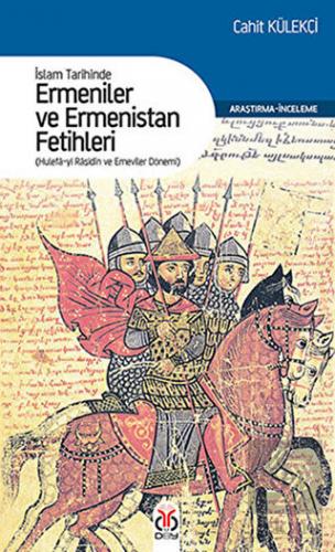 İslam Tarihinde Ermeniler ve Ermenistan Fetihleri