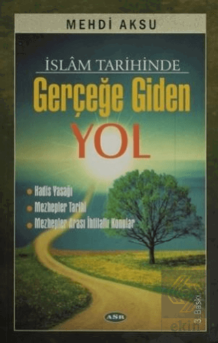 İslam Tarihinde Gerçeğe Giden Yol