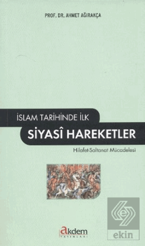 İslam Tarihinde İlk Siyasi Hareketler