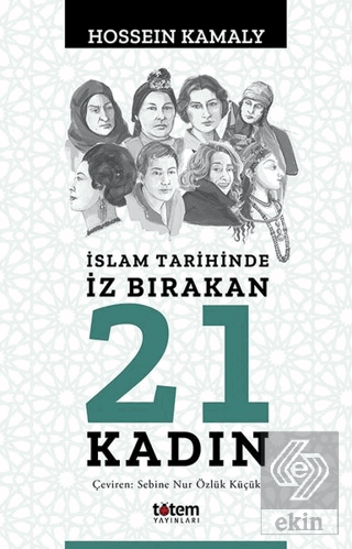 İslam Tarihinde İz Bırakan 21 Kadın