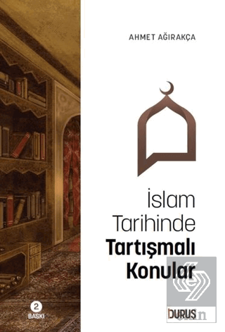 İslam Tarihinde Tartışmalı Konular