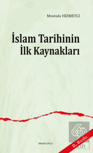 İslam Tarihinin ilk Kaynakları