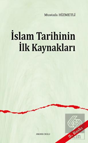 İslam Tarihinin ilk Kaynakları