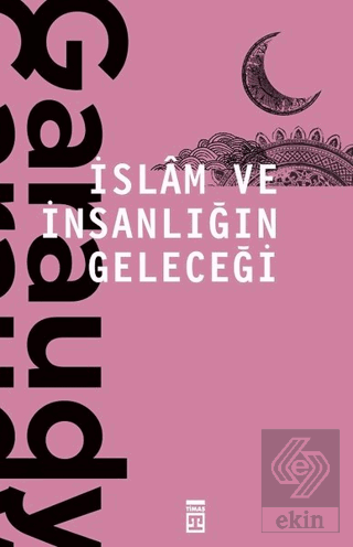 İslam ve İnsanlığın Geleceği