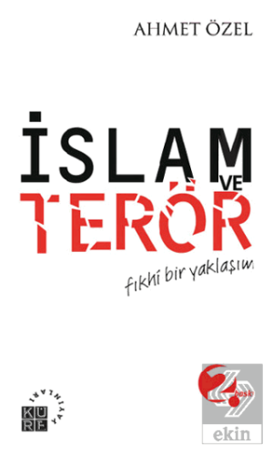 İslam ve Terör Fıkhi Bir Yaklaşım