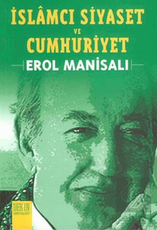 İslamcı Siyaset ve Cumhuriyet