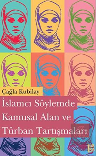 İslamcı Söylemde Kamusal Alan ve Türban Tartışmala