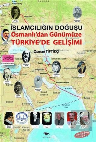 İslamcılığın Doğuşu : Osmanlı\'dan Günümüze Türkiye