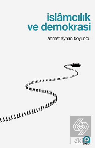 İslamcılık ve Demokrasi