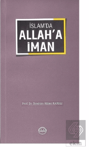 İslam\'da Allah\'a İman