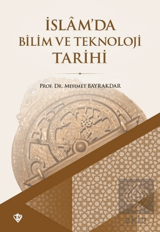 İslam\'da Bilim ve Teknoloji Tarihi