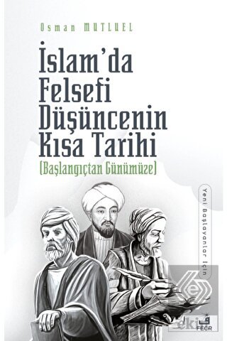 İslam'da Felsefi Düşüncenin Kısa Tarihi