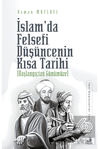 İslam'da Felsefi Düşüncenin Kısa Tarihi