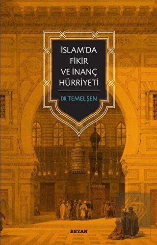 İslam\'da Fikir ve İnanç Hürriyeti