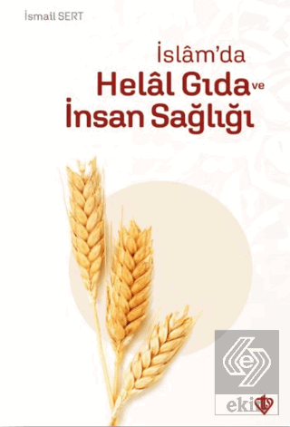 İslam'da Helal Gıda ve İnsan Sağlığı