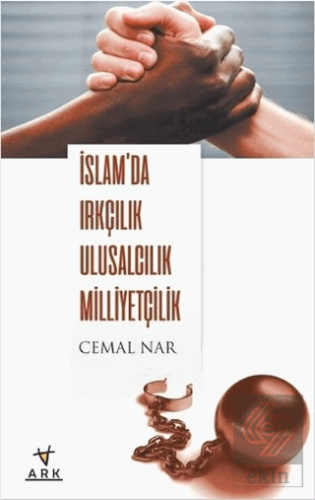 İslam'da Irkçılık Ulusculuk Milliyetçilik