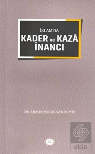 İslam'da Kader ve Kaza İnancı