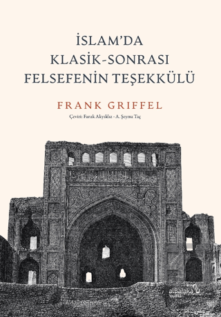 İslam'da Klasik - Sonrası Felsefenin Teşekkülü