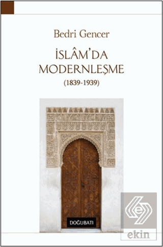 İslam'da Modernleşme 1839 - 1939