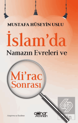 İslam'da Namazın Evreleri ve Mi'rac Sonrası