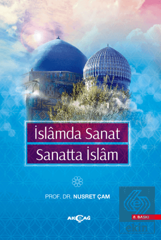 İslamda Sanat Sanatta İslam