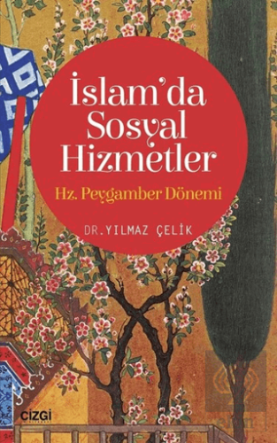 İslam\'da Sosyal Hizmetler: Hz. Peygamber Dönemi