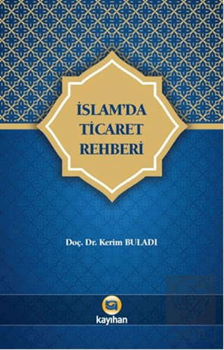 İslam\'da Ticaret Rehberi